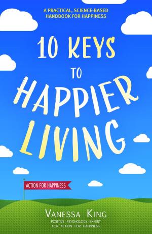 Cover of the book 10 Keys to Happier Living by Pam Grout