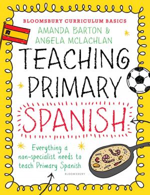 Book cover of Bloomsbury Curriculum Basics: Teaching Primary Spanish