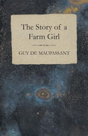 Cover of the book The Story of a Farm Girl by W. Watmough