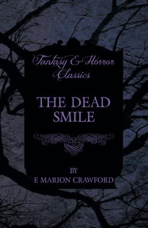 Cover of the book The Dead Smile (Fantasy and Horror Classics) by William Vaughn Moody