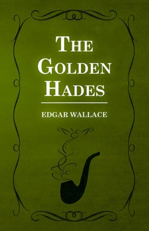 Cover of the book The Golden Hades by Arthur Benjamin Reeve