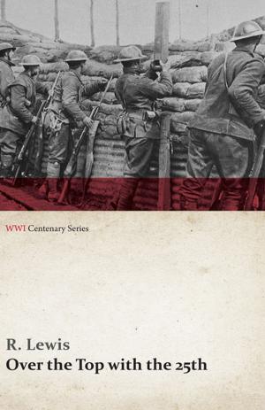 Cover of the book Over the Top with the 25th (WWI Centenary Series) by Bernard Bailyn