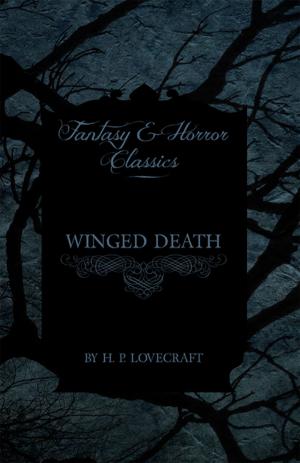 Cover of the book Winged Death (Fantasy and Horror Classics) by Guy de Mauspassant