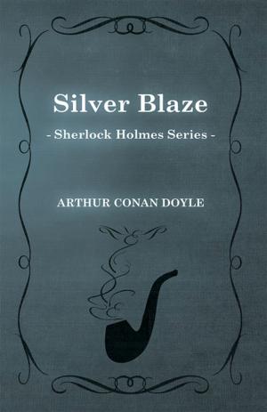 Cover of the book Silver Blaze (Sherlock Holmes Series) by Lafcadio Hearn