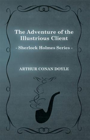 Book cover of The Adventure of the Illustrious Client (Sherlock Holmes Series)
