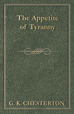 Cover of the book The Appetite of Tyranny by Various