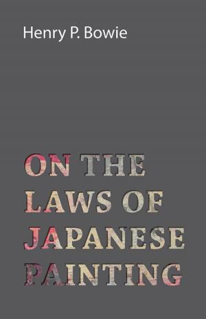 Cover of the book On The Laws Of Japanese Painting by E. F. Benson