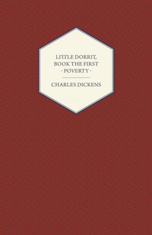 Cover of the book Little Dorrit, Book the First - Poverty by Derek Alan Siddoway