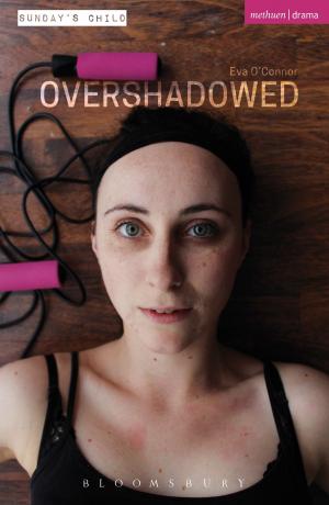 Cover of the book Overshadowed by Dominic Parviz Brookshaw