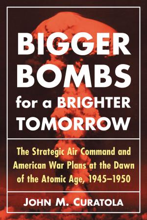 Cover of the book Bigger Bombs for a Brighter Tomorrow by James H. Chapman