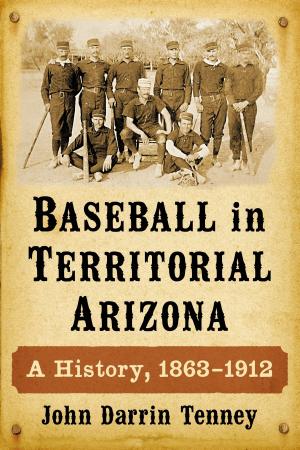 Cover of the book Baseball in Territorial Arizona by Mary Ellen Snodgrass