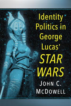 Book cover of Identity Politics in George Lucas' Star Wars