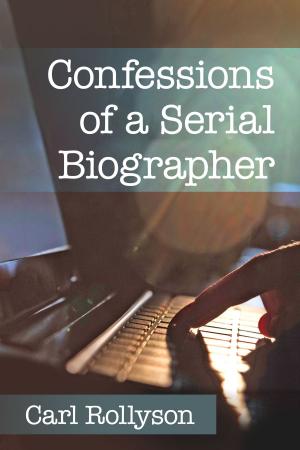 Cover of the book Confessions of a Serial Biographer by David Perlmutter