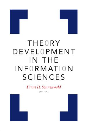 Cover of the book Theory Development in the Information Sciences by Daniel Dinello