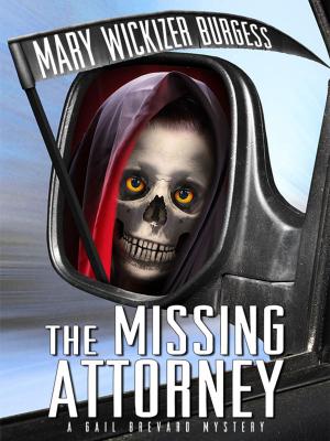 Cover of the book The Missing Attorney: A Gail Brevard Mystery by Will Cook