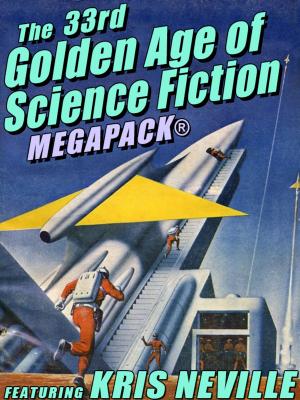 Book cover of The 33rd Golden Age of Science Fiction MEGAPACK®: Kris Neville