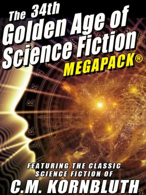 Book cover of The 34th Golden Age of Science Fiction MEGAPACK®: C.M. Kornbluth