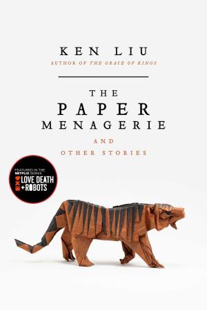 Book cover of The Paper Menagerie and Other Stories