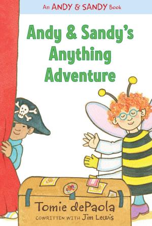Cover of the book Andy & Sandy's Anything Adventure by Philip Freeman, Laurie Calkhoven
