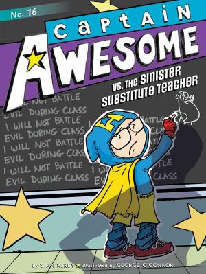 Cover of the book Captain Awesome vs. the Sinister Substitute Teacher by Todd H. Doodler