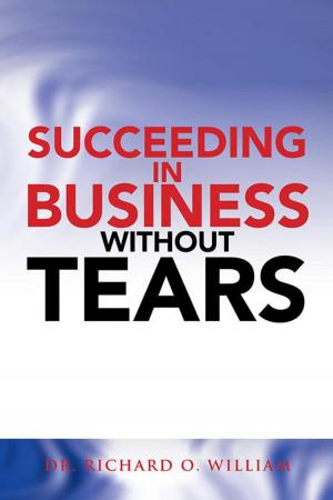 Cover of the book Succeeding in Business Without Tears by Olivier Sempiga
