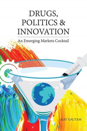 Cover of the book Drugs, Politics, and Innovation by John Onu Odihi