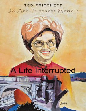 Cover of the book A Life Interrupted: Jo Ann Howard Pritchett Memoir by Ben Romine