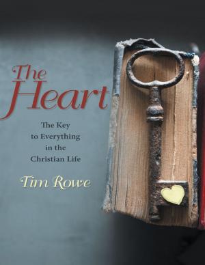 Cover of the book The Heart: The Key to Everything In the Christian Life by Mary E. Coe
