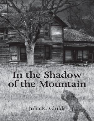 Cover of the book In the Shadow of the Mountain by Lori K. Yauch, M.A., CCC-SLP