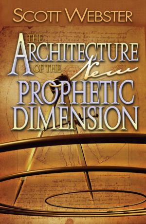 Cover of the book The Architecture of the New Prophetic Dimension by Randy C Watts