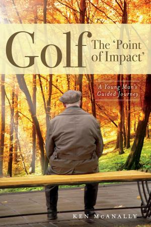 Cover of the book Golf - The 'Point of Impact' by Danelle Hall and William D. Hall