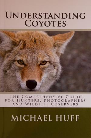 Cover of the book Understanding Coyotes by Katie Souza