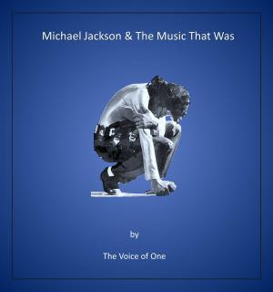 Cover of the book Michael Jackson & the Music That Was by Tician Papachristou