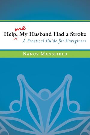 Cover of the book Help Me, My Husband Had a Stroke by Danny Schneider