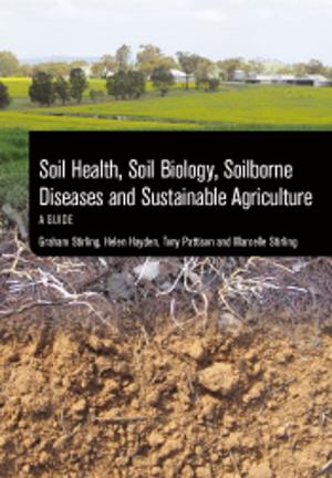 Cover of the book Soil Health, Soil Biology, Soilborne Diseases and Sustainable Agriculture by Benjamin P Kear, Robert J Hamilton-Bruce