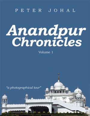 Cover of the book Anandpur Chronicles by Akutra-Ramses Atenosis Cea
