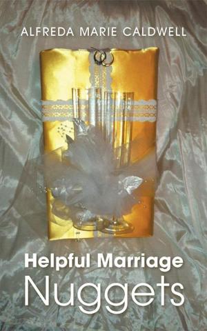 Cover of the book Helpful Marriage Nuggets by Andrew J. Lindsey