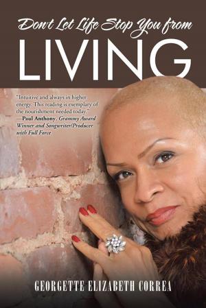 Cover of the book Don’T Let Life Stop You from Living by W. Patrick Lang