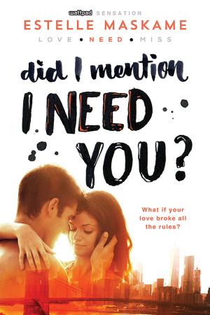 Cover of the book Did I Mention I Need You? by Rebecca Cohen