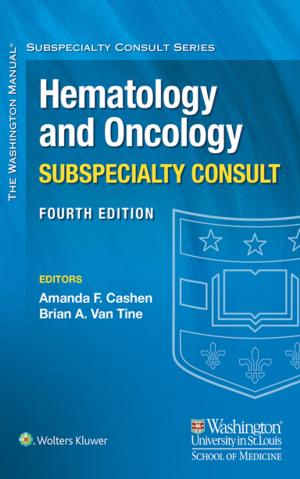 Cover of the book The Washington Manual Hematology and Oncology Subspecialty Consult by Joanne V. Hickey, , Sarah Livesay