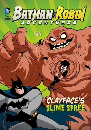 Cover of the book Clayface's Slime Spree by Andrew Langley