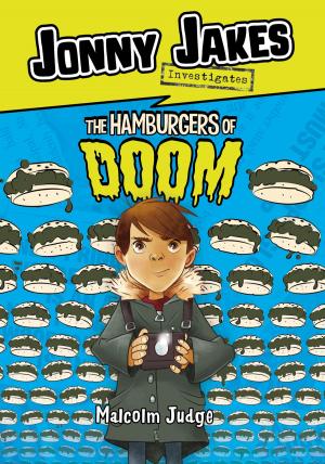 Cover of the book Jonny Jakes Investigates the Hamburgers of Doom by Benjamin Bird