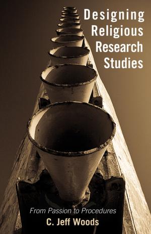 Cover of the book Designing Religious Research Studies by Bradley A. Johnson, David Jasper