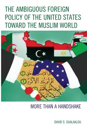 Cover of The Ambiguous Foreign Policy of the United States toward the Muslim World