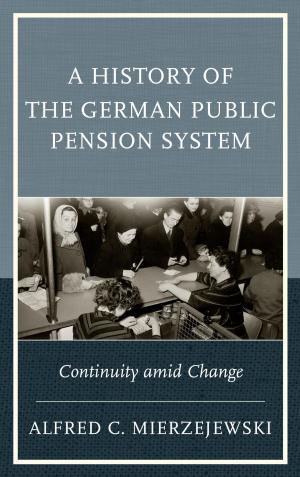 Cover of the book A History of the German Public Pension System by Derek W. Black, John Brittain, Malachi Crawford, Lewis R. Gordon, Katherine Bankole Medina, Christel N. Temple, Julius E. Thompson, L. Darnell Weeden, Cary D. Wintz