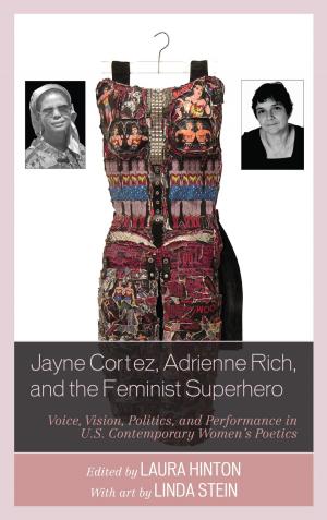 Cover of the book Jayne Cortez, Adrienne Rich, and the Feminist Superhero by Katy P. Sian