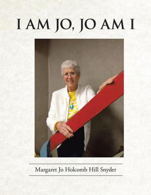 Cover of the book I Am Jo, Jo Am I by Melvin R. Bishop