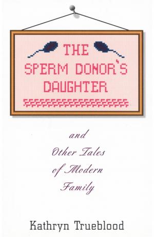 Cover of the book The Sperm Donor's Daughter by Robert Wintner