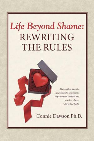 Cover of the book Life Beyond Shame: Rewriting the Rules by Claudia Compagnucci
