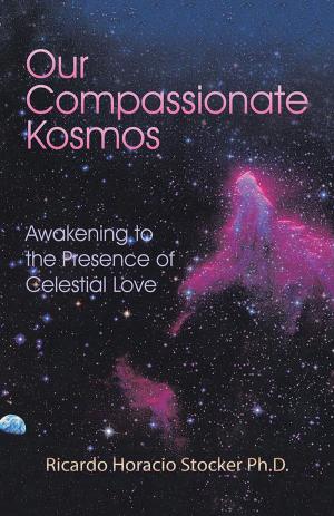 Cover of the book Our Compassionate Kosmos by Alison J. Kay PhD